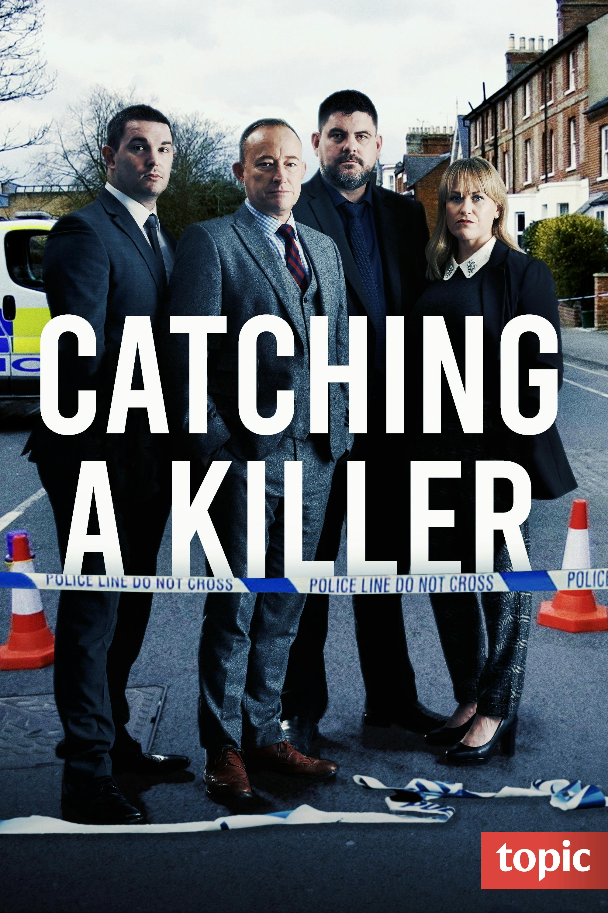 Watch Catching A Killer Stream Full Episodes Online Topic